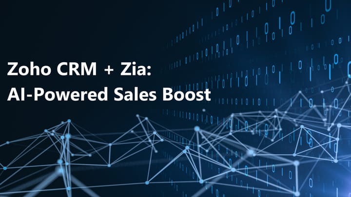 Zoho CRM + Zia: The AI-Powered Combo Transforming Sales and Customer Engagement